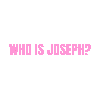 Who is Joseph? - Home